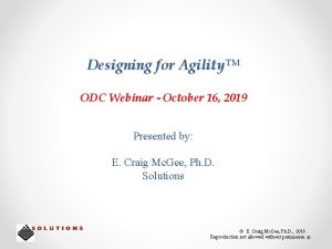 Designing for Agility ODC Webinar October 16 2019