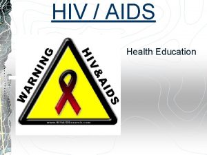 HIV AIDS Health Education HIV AIDS Terms and