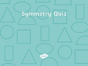 What is a line of symmetry A line