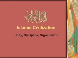 Islamic Civilization Unity Discipline Organization Arabia Before Muhammad