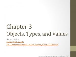 Chapter 3 Objects Types and Values Hartmut Kaiser