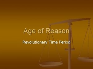 Age of Reason Revolutionary Time Period Scientific Revolution