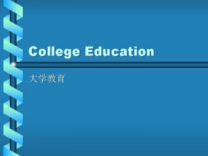 College Education College Education There are more than