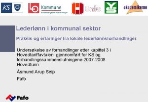 Lederlnn i kommunal sektor Praksis og erfaringer fra