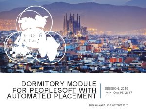 DORMITORY MODULE FOR PEOPLESOFT WITH AUTOMATED PLACEMENT SESSION