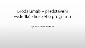 Brodalumab pedstaveni vsledk klinickho programu Kyntheum Advisory Board