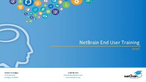 Net Brain End User Training Intel Net Brain