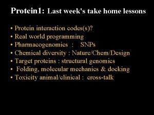 Protein 1 Last weeks take home lessons Protein
