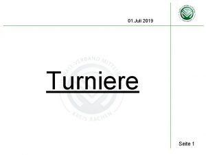 01 Juli 2019 Turniere Seite 1 Inhaltsverzeichnis Punkt