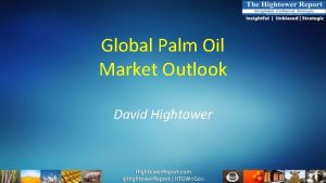 Global Palm Oil Market Outlook David Hightower World