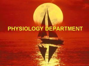 PHYSIOLOGY DEPARTMENT CENTRAL NERVOUS SYSTEM PHYSIOLOGY LECTURE 2
