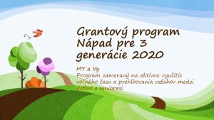 Grantov program Npad pre 3 genercie 2020 MY
