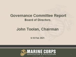 Governance Committee Report Board of Directors John Toolan