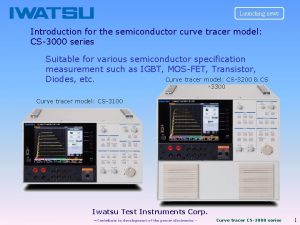 Launching news Introduction for the semiconductor curve tracer