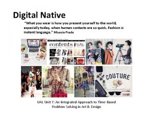 Digital Native What you wear is how you