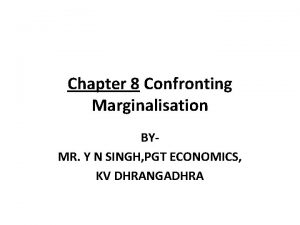 Chapter 8 Confronting Marginalisation BYMR Y N SINGH