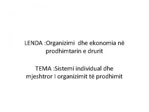 LENDA Organizimi dhe ekonomia n prodhimtarin e drurit