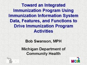 Toward an Integrated Immunization Program Using Immunization Information