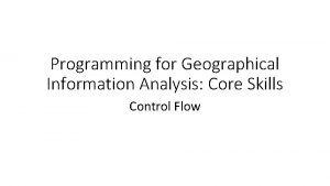 Programming for Geographical Information Analysis Core Skills Control