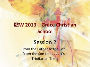 SEW 2013 Grace Christian School Session 2 From