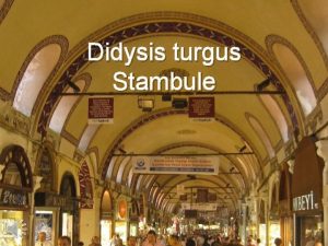 Didysis turgus Stambule Jei atostog Turkijoje metu uklysite