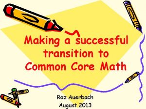 Making a successful transition to Common Core Math