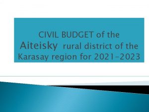CIVIL BUDGET of the Aiteisky rural district of