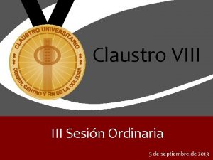 Claustro VIII Sesin Ordinaria 5 de septiembre de