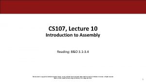 CS 107 Lecture 10 Introduction to Assembly Reading
