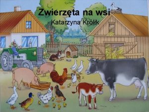 Zwierzta na wsi Katarzyna Krlik Wie Wyglda zupenie