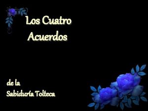 Los Cuatro Acuerdos de la Sabidura Tolteca La