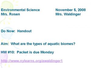 Environmental Science Mrs Rosen November 5 2008 Mrs