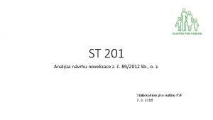 ST 201 Analza nvrhu novelizace z 892012 Sb