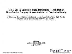 HomeBased Versus InHospital Cardiac Rehabilitation After Cardiac Surgery