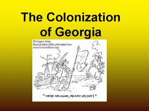 The Colonization of Georgia Who Was James Oglethorpe