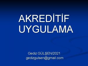 AKREDTF UYGULAMA Gediz GLEN2021 gedizgulsengmail com DI TCARET