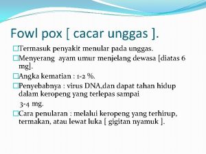 Fowl pox cacar unggas Termasuk penyakit menular pada