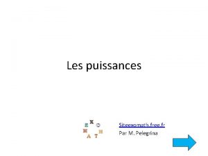 Les puissances Siteexomath free fr Par M Pelegrina