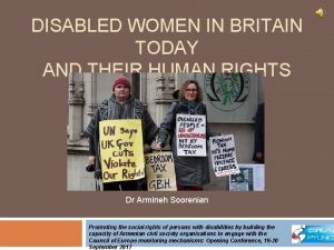 DISABLED WOMEN IN BRITAIN TODAY AND THEIR HUMAN