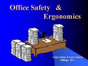 Office Safety Ergonomics Clark Safety Loss Control Billings