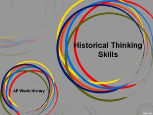 Historical Thinking Skills AP World History Crafting Historical
