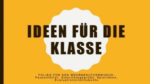 IDEEN FR DIE KLASSE FOLIEN FR DEN MEHRBENUTZERMODUS