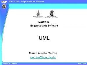 MAC 0332 Engenharia de Software MAC 0332 Engenharia