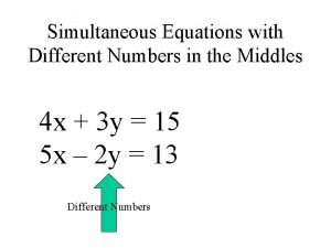Simultaneous Equations with Different Numbers in the Middles