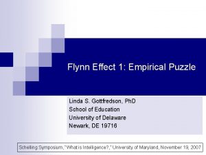 Flynn Effect 1 Empirical Puzzle Linda S Gottfredson