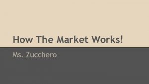 How The Market Works Ms Zucchero Pseudo Stock