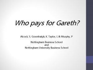 Who pays for Gareth Alcock S Greenhalgh K