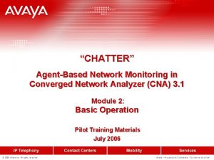 CHATTER AgentBased Network Monitoring in Converged Network Analyzer