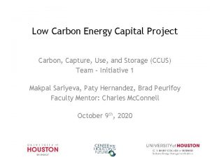 Low Carbon Energy Capital Project Carbon Capture Use