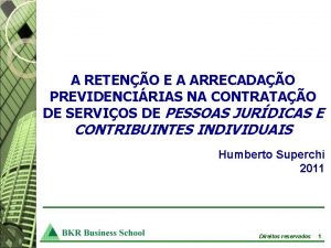 A RETENO E A ARRECADAO PREVIDENCIRIAS NA CONTRATAO